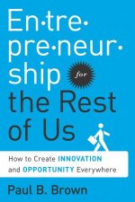 Entrepreneurship for the Rest of Us