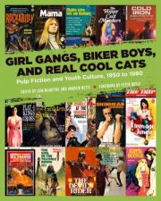 Girl Gangs Biker Boys And Real Cool Cats