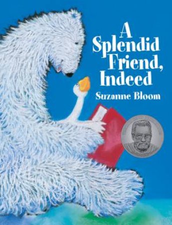 A Splendid Friend, Indeed by Suzanne Bloom