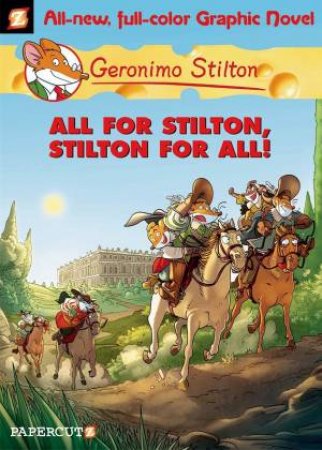 All For Stilton, Stilton For All! by Geronimo Stilton