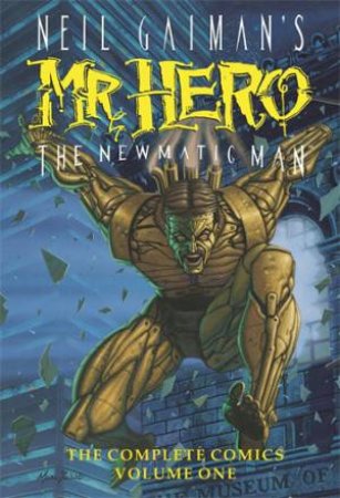 Neil Gaiman's Mr Hero Complete Comics - Vol. 1 by James Vance