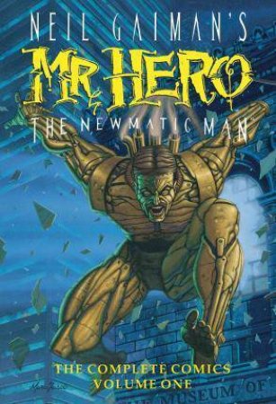 Neil Gaiman's Mr. Hero Complete Comics Vol. 1 by Neil Gaiman