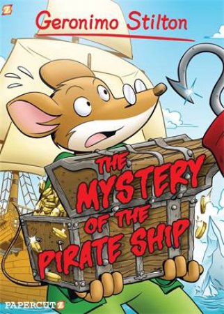 The Mystery Of The Pirate Ship by Geronimo Stilton