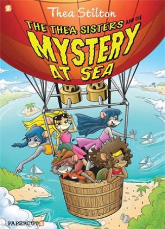 The Thea Sisters And The Mystery At Sea by Thea Stilton & Geronimo Stilton
