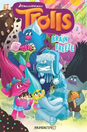 Brain Freeze by Dave Scheidt & Kathryn Hudson