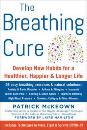 The Breathing Cure by Patrick McKeown & Laird Hamilton