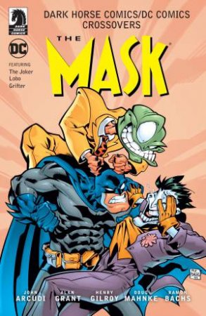 Dark Horse Comics/Dc Comics Mask by John;Gilroy, Henry;Grant, Alan; Arcudi