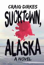 Sucktown Alaska