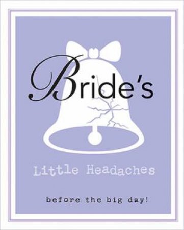 Bride's Little Headaches by Editors of Rock Point