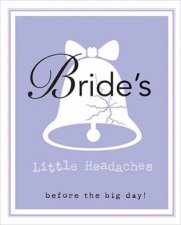 Brides Little Headaches