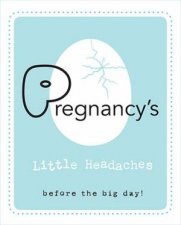 Pregnancys Little Headaches