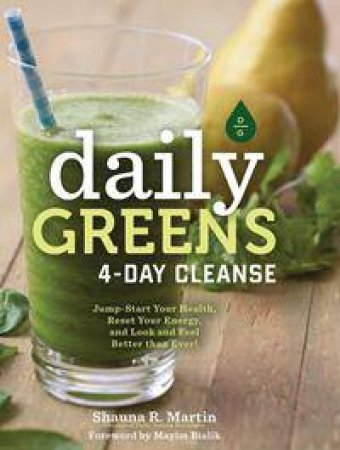 Daily Greens 4-Day Cleanse by Shauna R Martin