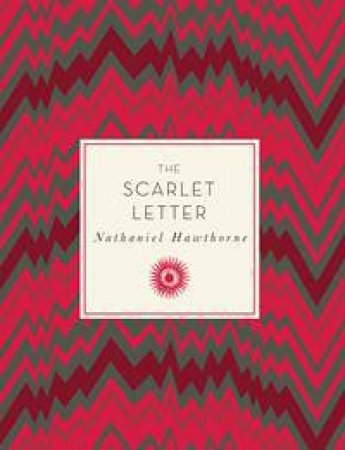 Knickerbocker Classics: The Scarlet Letter by Nathaniel Hawthorne