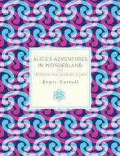 Knickerbocker Classics Alices Adventures in Wonderland and Through the Looking Glass