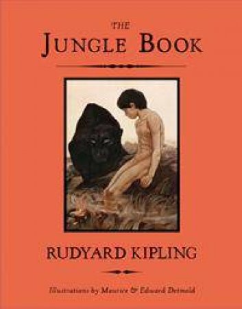 The Jungle Book by Rudyard Kipling & Maurice Detmold & Edward Detmold