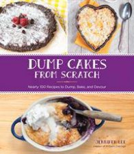 Dump Cakes From Scratch