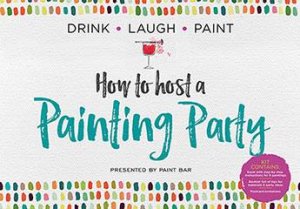 Paint Bar Party by Paint Bar