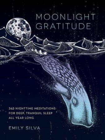 Moonlight Gratitude by Emily Silva