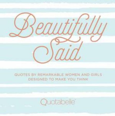 Beautifully Said by Quotabelle
