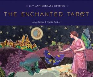 The Enchanted Tarot by Amy Zerner & Monte Farber