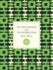 The Time Machine And The Invisible Man