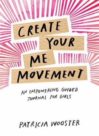 Create Your Me Movement by Patricia Wooster