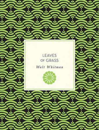 Leaves Of Grass by Walt Whitman & Steven Schroeder