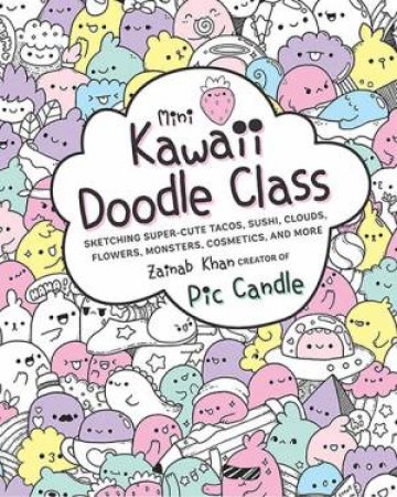 Mini Kawaii Doodle Class by Zainab Khan