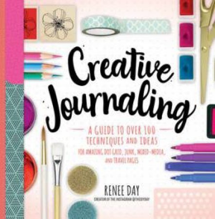 Creative Journaling by Renee Day
