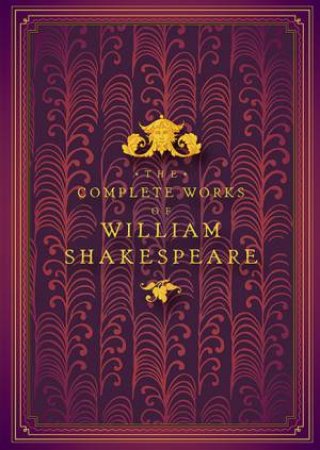 The Complete Works Of William Shakespeare by William Shakespeare