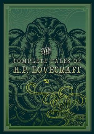 Knickerbocker Classic: The Complete Tales Of HP Lovecraft by H. P. Lovecraft
