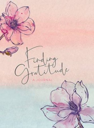 Finding Gratitude: A Journal by Editors of Rock Point