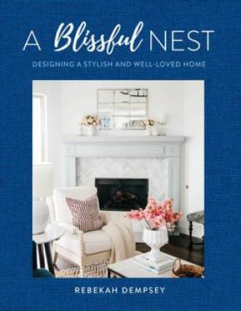 A Blissful Nest by Rebekah Dempsey