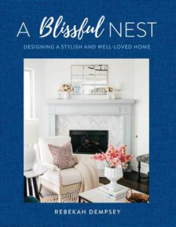 A Blissful Nest by Rebekah Dempsey