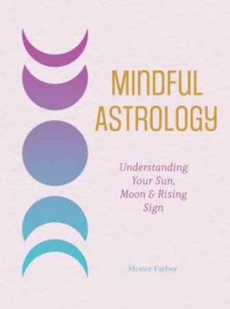 Mindful Astrology by Monte Farber