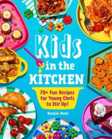 Kids in the Kitchen by Rossini Perez