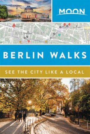 Moon Berlin Walks by Moon Travel Guides