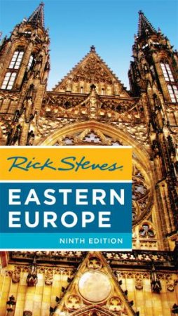 Rick Steves: Eastern Europe, 9th Edition by Rick Steves & Cameron Hewitt