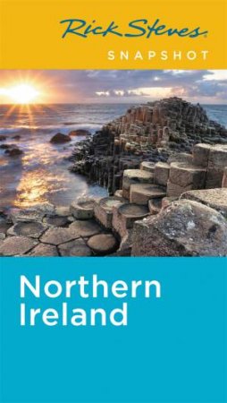 Rick Steves Snapshot Northern Ireland 5th Ed by Pat O'Connor & Rick Steves