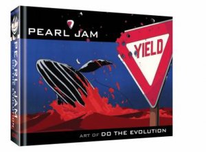 Pearl Jam Art Of Do The Evolution by Joe Pearson & Terry Fitzgerald