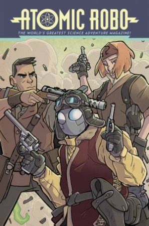 Atomic Robo And The Temple Of Od by Brian Clevinger