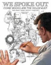 We Spoke Out Comic Books And The Holocaust