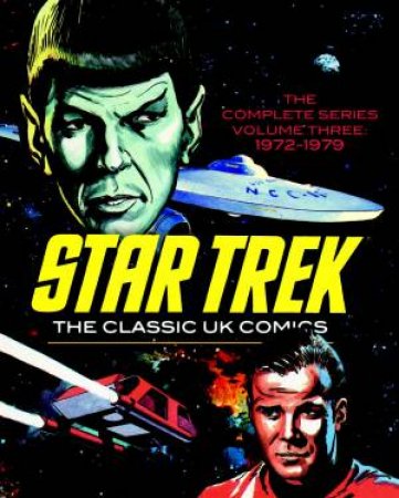 Star Trek The Classic UK Comics Volume 3 by JOHN STOKES