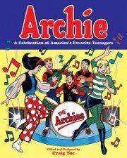 Archie A Celebration Of Americas Favorite Teenagers