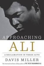 Approaching Ali A Reclamation in Three Acts