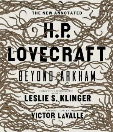The New Annotated H.P. Lovecraft: Beyond Arkham by HP Lovecraft
