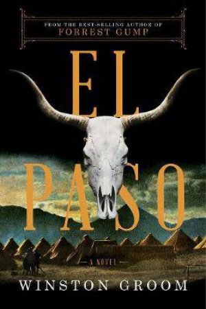 El Paso by Winston Groom