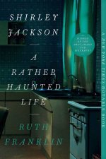 Shirley Jackson A Rather Haunted Life