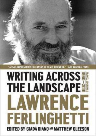 Writing Across The Landscape Travel Journals 1950-2013