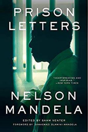 Prison Letters by Nelson Mandela